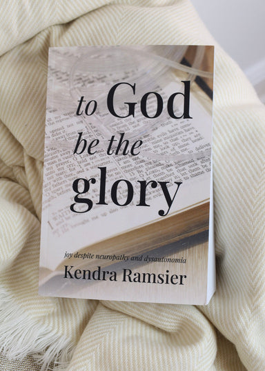 To God Be the Glory: Joy Despite Neuropathy and Dysautonomia - To God Be the Glory: Joy Despite Neuropathy and Dysautonomia - Default Title - Salt and Honey