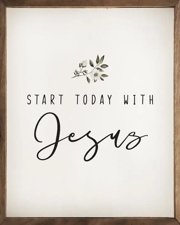 Start Today With Jesus Wood Sign - Start Today With Jesus Wood Sign - Default Title - Salt and Honey